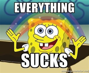 everything sucks